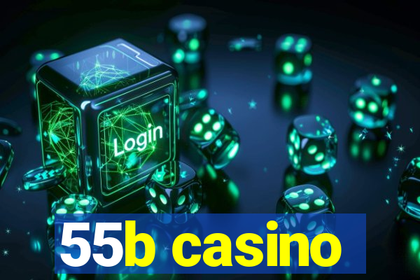 55b casino